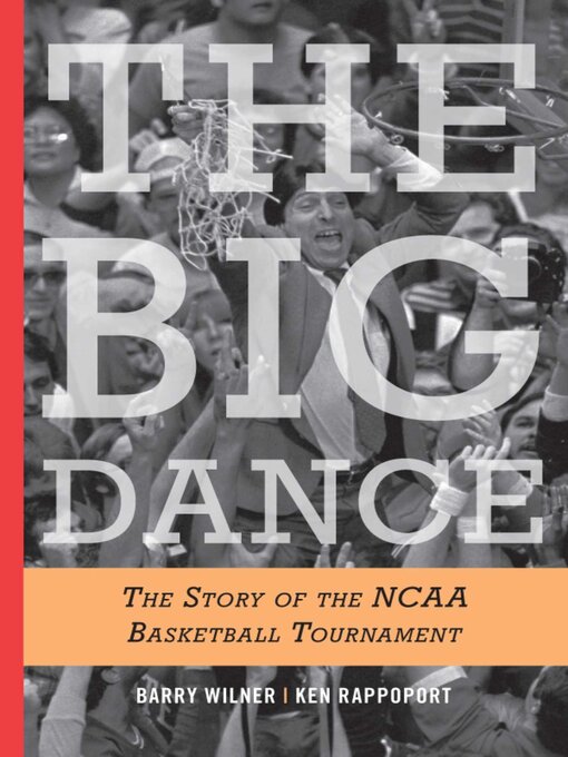 Title details for The Big Dance by Barry Wilner - Available